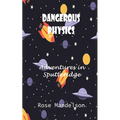 Dangerous Physics: Adventures in Sputteridge