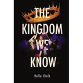 The Kingdom We Know