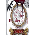 Echoes in the Borderlands