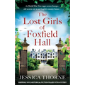 The Lost Girls of Foxfield Hall: Gripping WW2 historical fiction filled with mystery