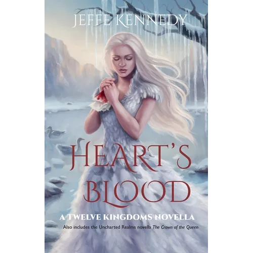 Heart's Blood: also includes The Crown of the Queen