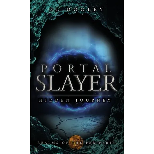 Portal Slayer: Hidden Journey - Hardcover