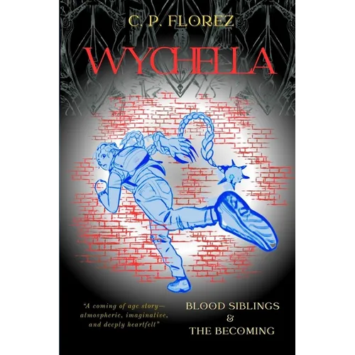 Wychella: Blood Sibllings & The Becoming