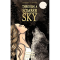 Through a Somber Sky