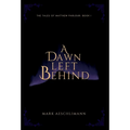 A Dawn Left Behind