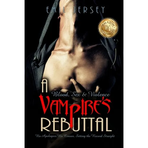 Blood Sex and Violence A Vampire's Rebuttal: The Rabbit Saga Collection