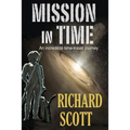 Mission in Time: An incredible time-travel journey