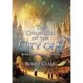 The Chronicles of the City of E: Book 1: The Heart of the Tree