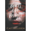 Bones Like Bridges