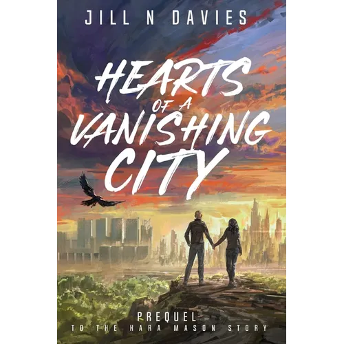 Hearts of a Vanishing City: Prequel to the Kara Mason Story