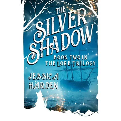 Silver Shadow Book Two In The Lore Trilogy