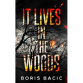 It Lives In The Woods