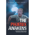 The Phoenix Awakens