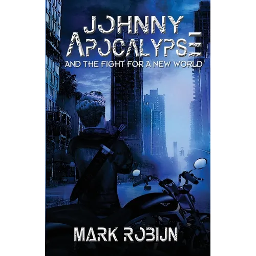 Johnny Apocalypse and Fight for a New World