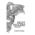Kaiju Killers Pt II