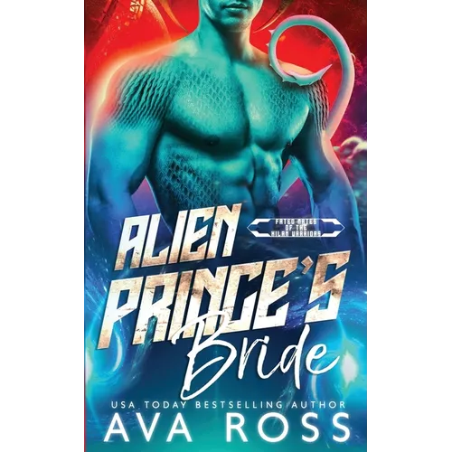 Alien Prince's Bride: A Sci-fi Alien Romance