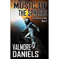 Music Of The Spheres (The Interstellar Age Book 2)