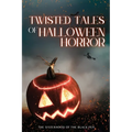 Twisted Tales of Halloween Horror