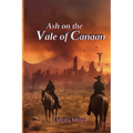 Ash on the Vale of Canaan