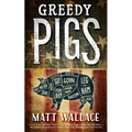 Greedy Pigs