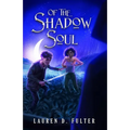 Of The Shadow Soul (Book Three of The Unanswered Questions Series)
