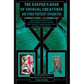 The Keeper's Book of Unusual Creatures and Other Pertinent Information