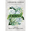 Crowns: A Contemporary Fairytale Romance Anthology (Heartbooks Book 0.5)