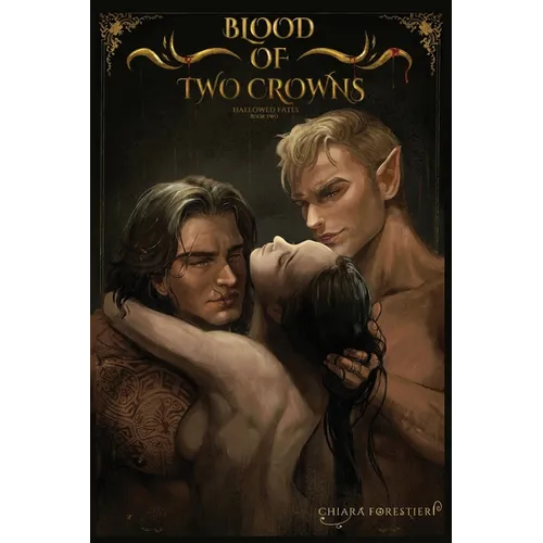 Blood of Two Crowns: A Dark Fantasy, Why Choose Romance about Healing & Redemption