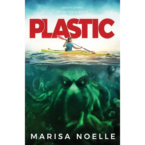 Plastic: A Coming of Age, Young Adult, Ocean-Based Horror Thriller
