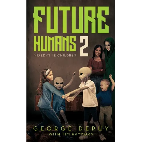 Future Humans 2: Mixed-Time Children