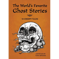 The World's Favorite Ghost Stories: 13 Creepy Tales