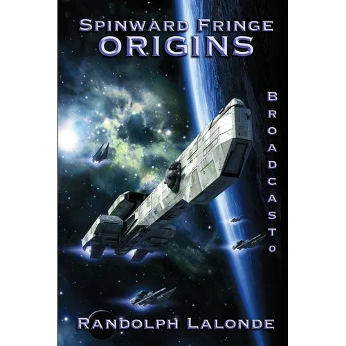 Spinward Fringe Broadcast 0: Origins