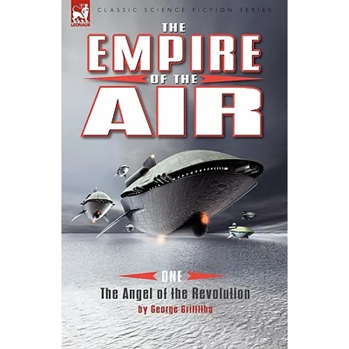 The Empire of the Air: 1-The Angel of the Revolution