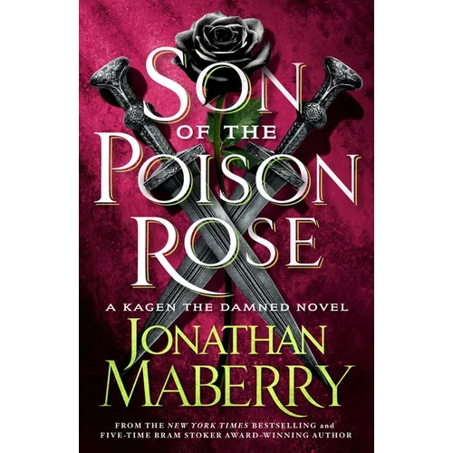 Son of the Poison Rose: A Kagen the Damned Novel