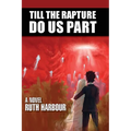 Till The Rapture Do Us Part