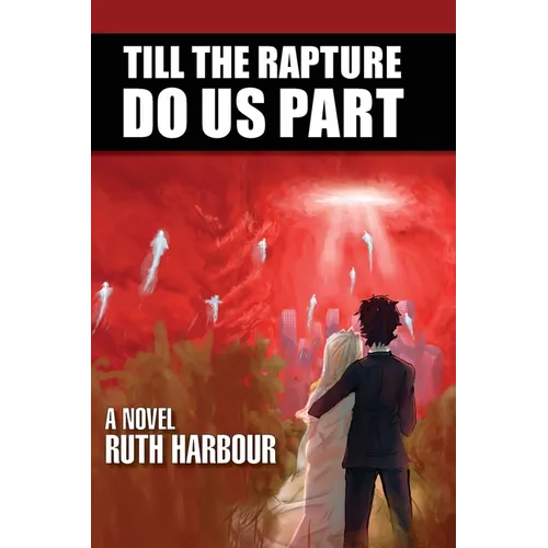 Till The Rapture Do Us Part