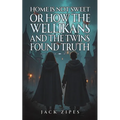 Home is Not Sweet or How the Wellikans and the Twins Found Truth