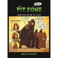 The Pit Zone: Where Dead Men Do Tell Tales