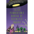 Alice Pemberton's Bureau Of Scientific Inquiry