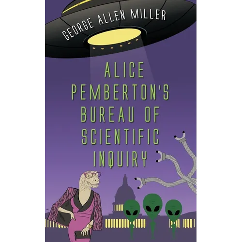 Alice Pemberton's Bureau Of Scientific Inquiry
