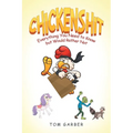 Chickenshit: Everything You Need to Know but Would Rather Not
