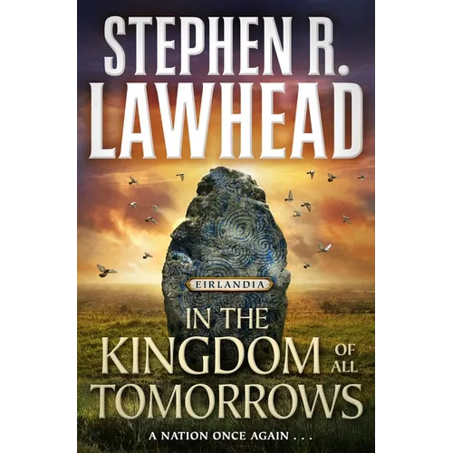 In the Kingdom of All Tomorrows: Eirlandia, Book Three