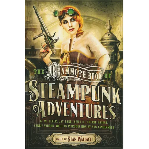The Mammoth Book of Steampunk Adventures