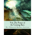 Vril, The Power of the Coming Race