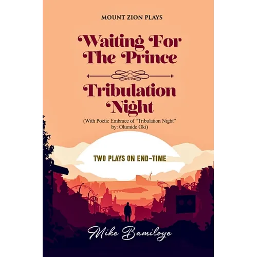 Two Plays On End Time