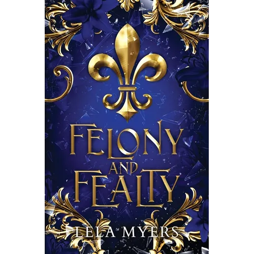 Felony and Fealty
