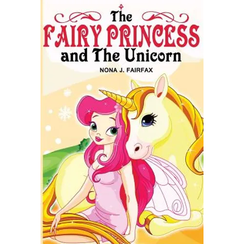 The Fairy Princess and The Unicorn Book 1