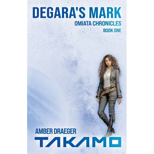 Degara's Mark: A Takamo Universe Novella