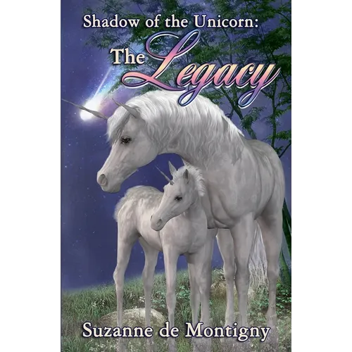Shadow of the Unicorn: the Legacy