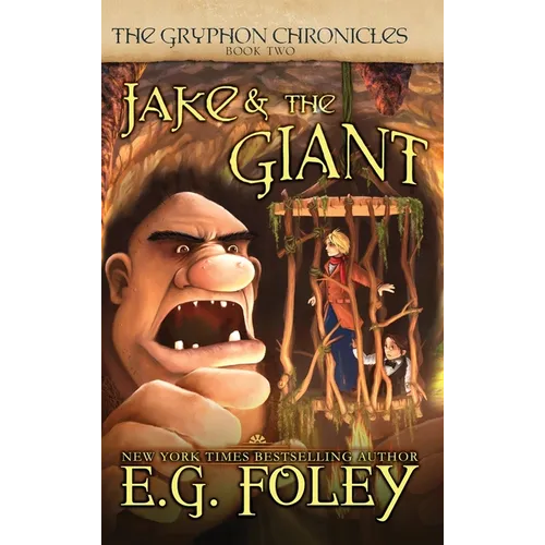 Jake & The Giant (The Gryphon Chronicles, Book 2)